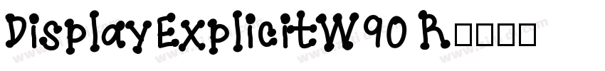 DisplayExplicitW90 R字体转换